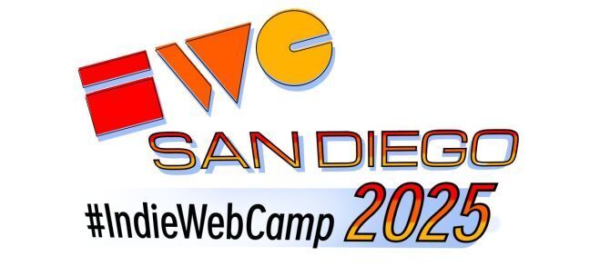 IndieWebCamp San Diego 2025 IndieWebCamp San Diego 2025